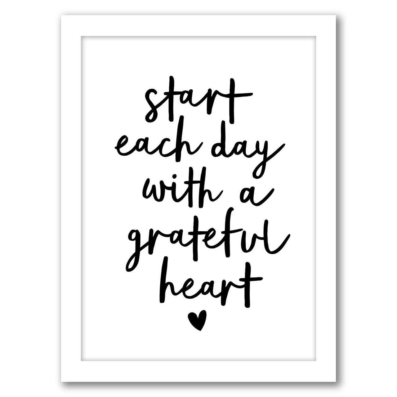 Start Each Day With A Grateful Heart by Motivated Type Frame  - Americanflat